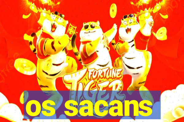 os sacans